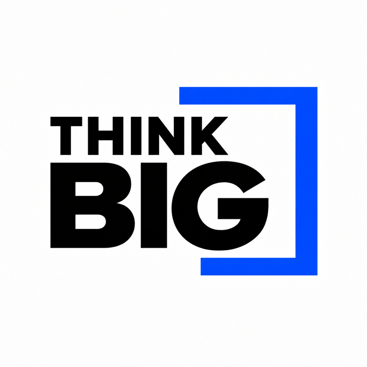 Think Big